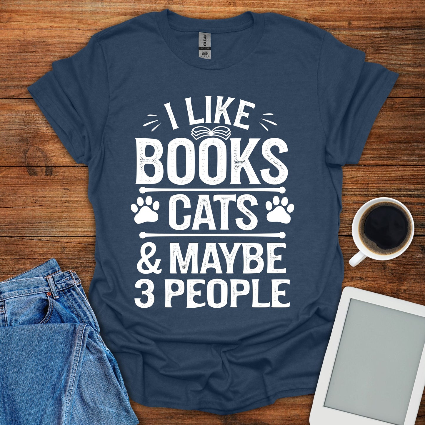 I Like Books, Cats & Maybe 3 People Tee