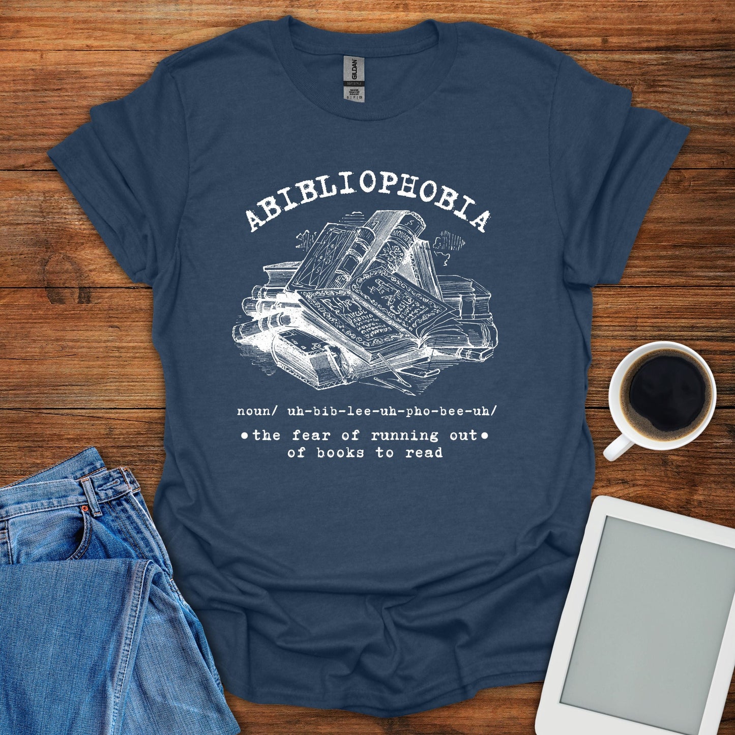 Abibliophobia - The Fear Of Running Out Of Books Tee