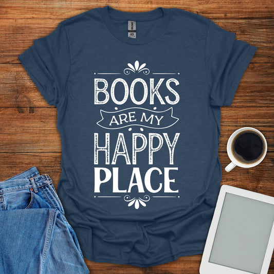 Books Are My Happy Place 2 Tee