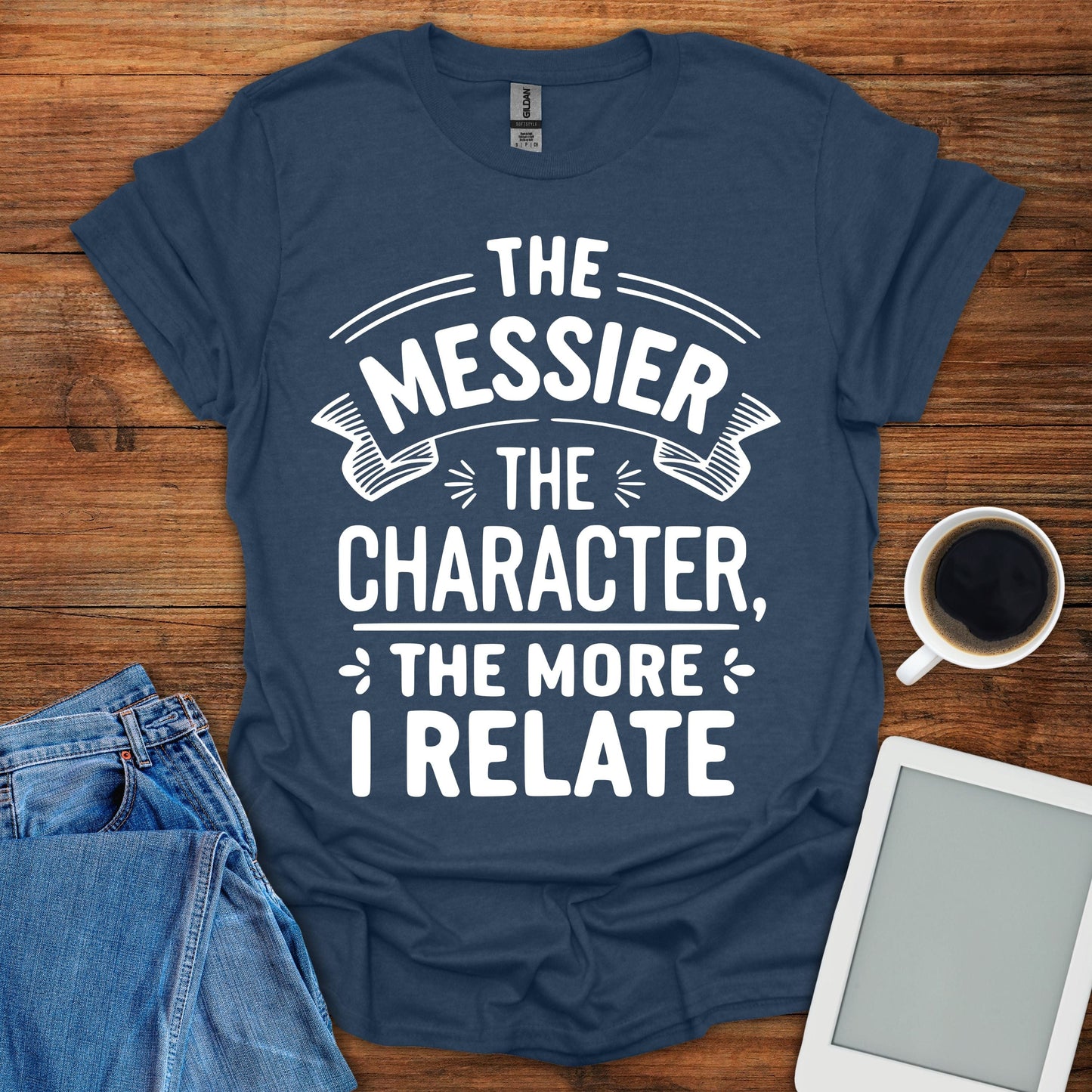 The Messier The Character, The More I Relate Tee