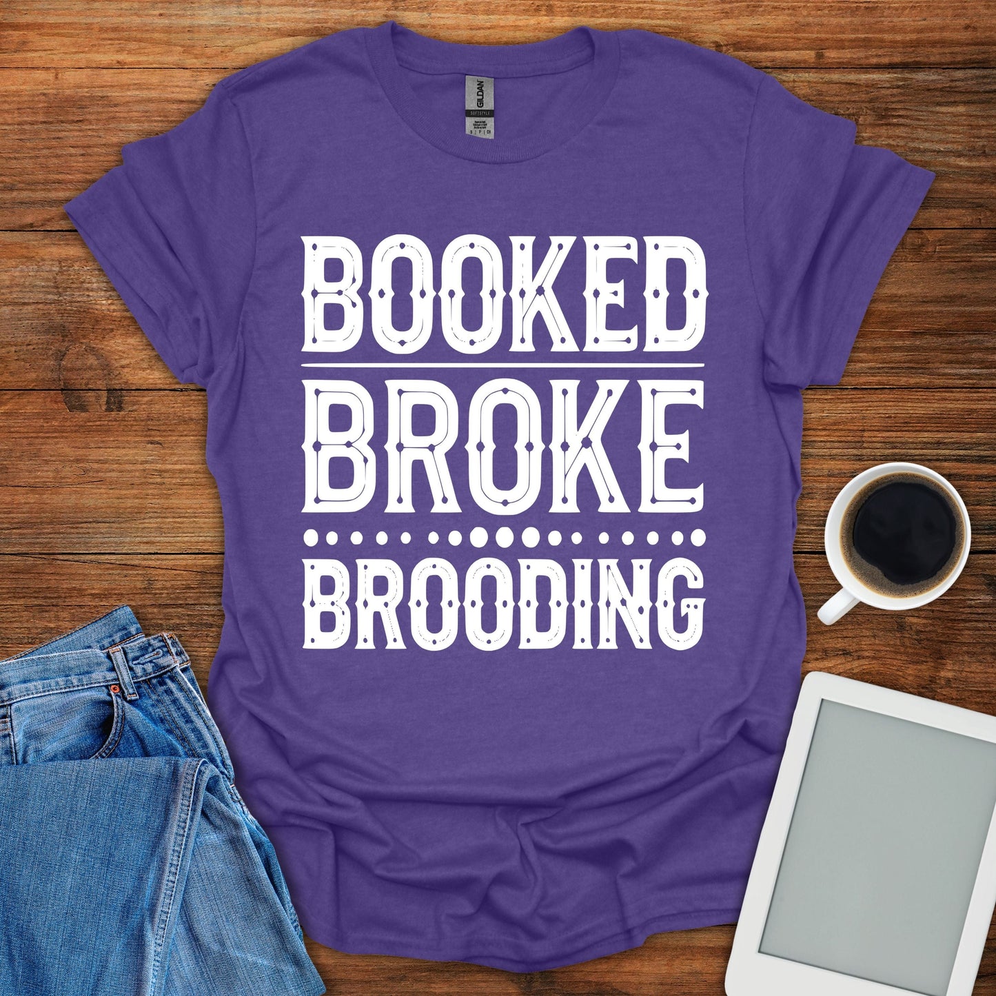 Booked, Broke, Brooding Tee