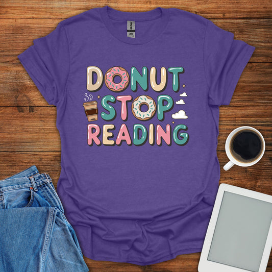 Donut Stop Reading Tee