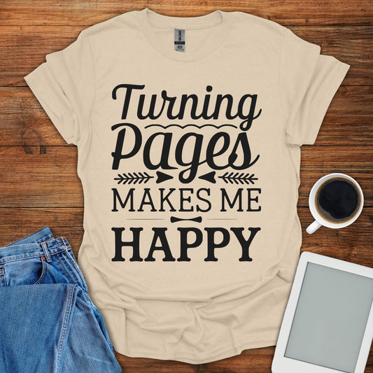 Turning Pages Makes Me Happy Tee