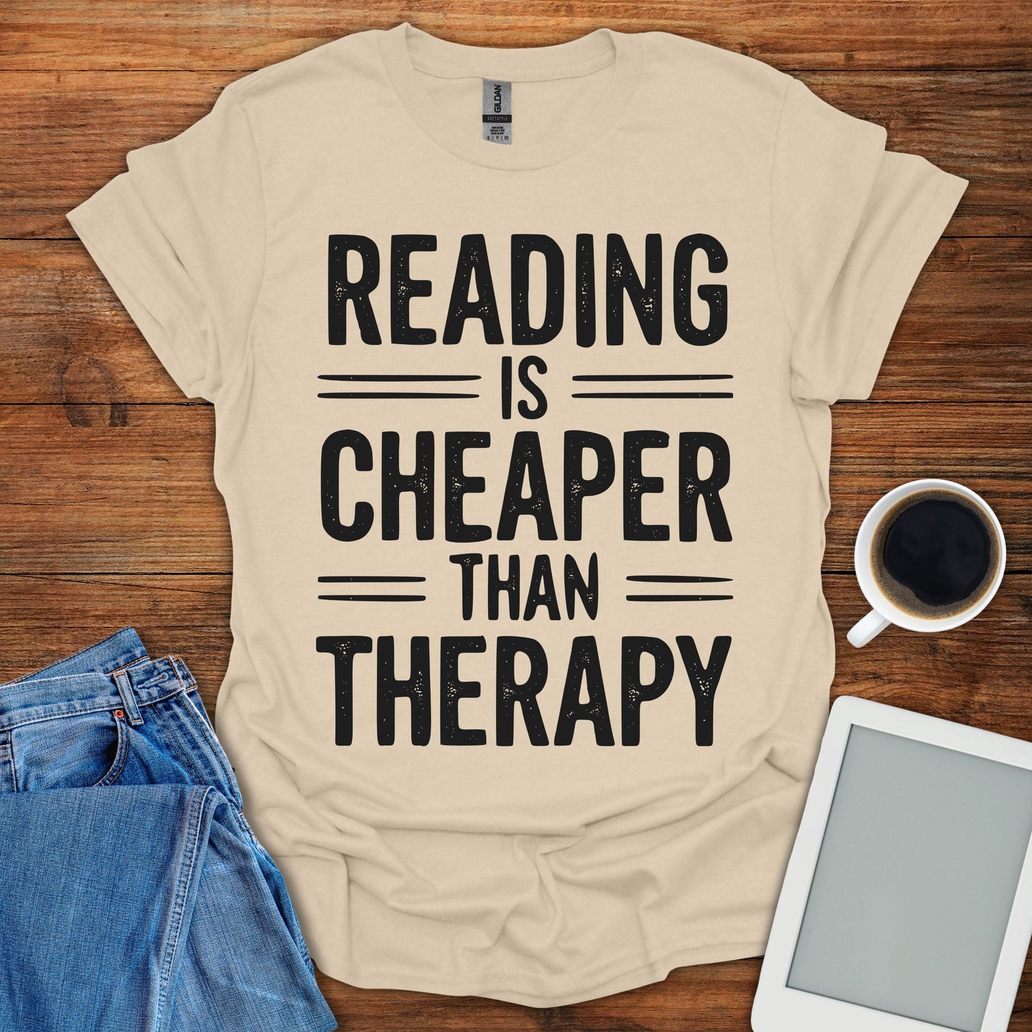 Reading Is Cheaper Than Therapy Tee