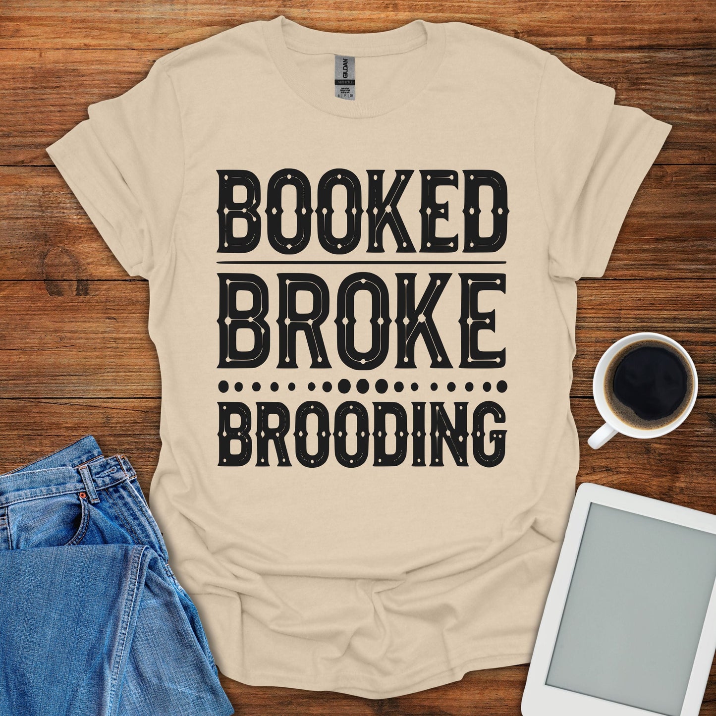 Booked, Broke, Brooding Tee