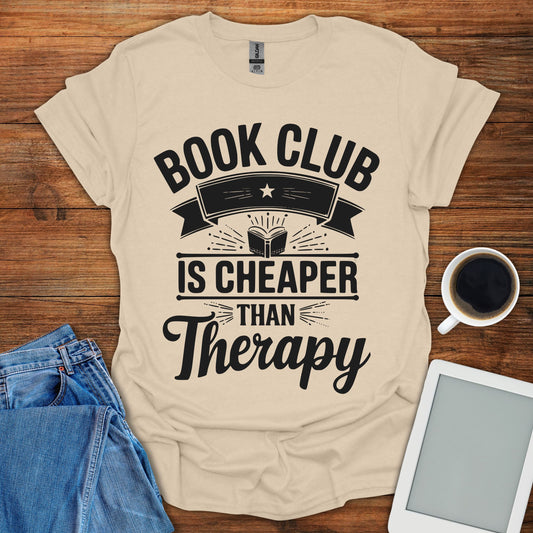 Book Club Is Cheaper Than Therapy Tee