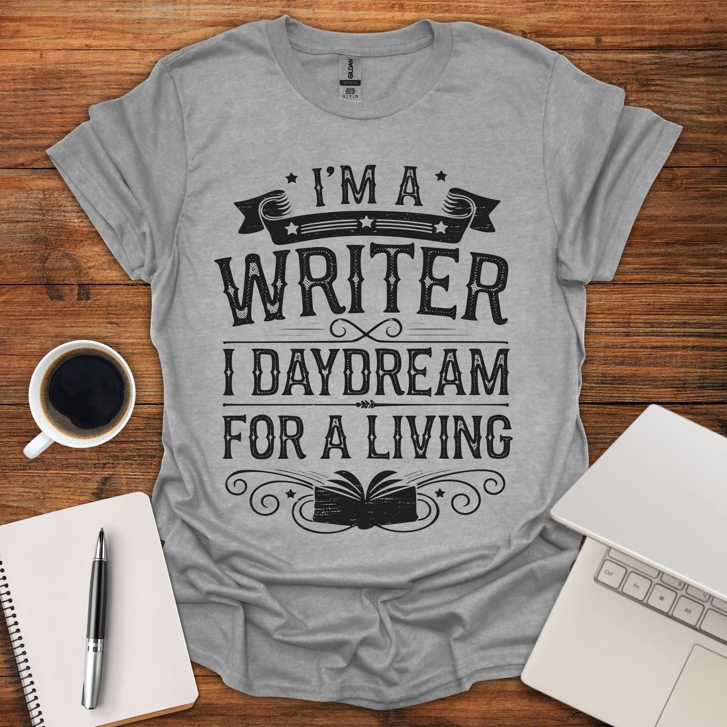 I'm a Writer, I Daydream For A Living Tee