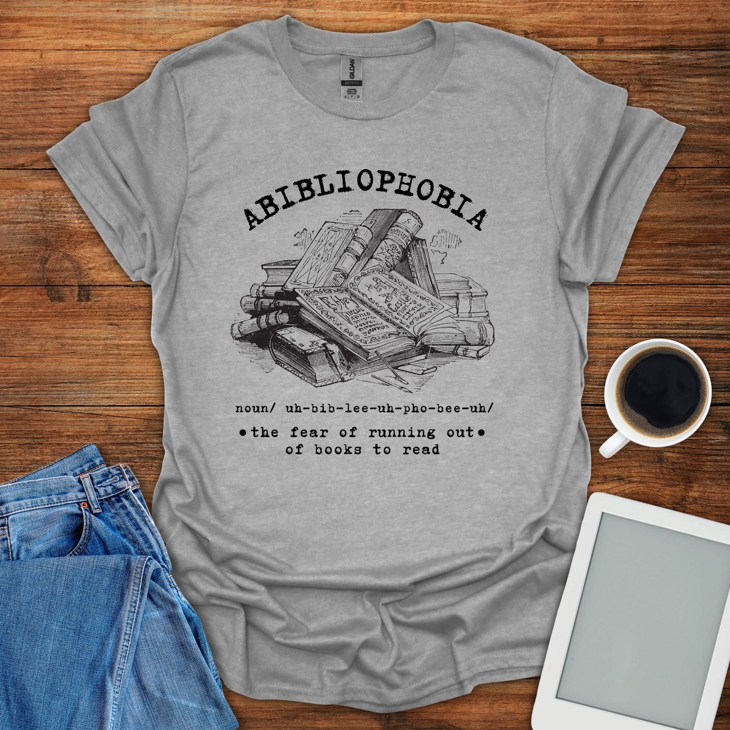 Abibliophobia - The Fear Of Running Out Of Books Tee