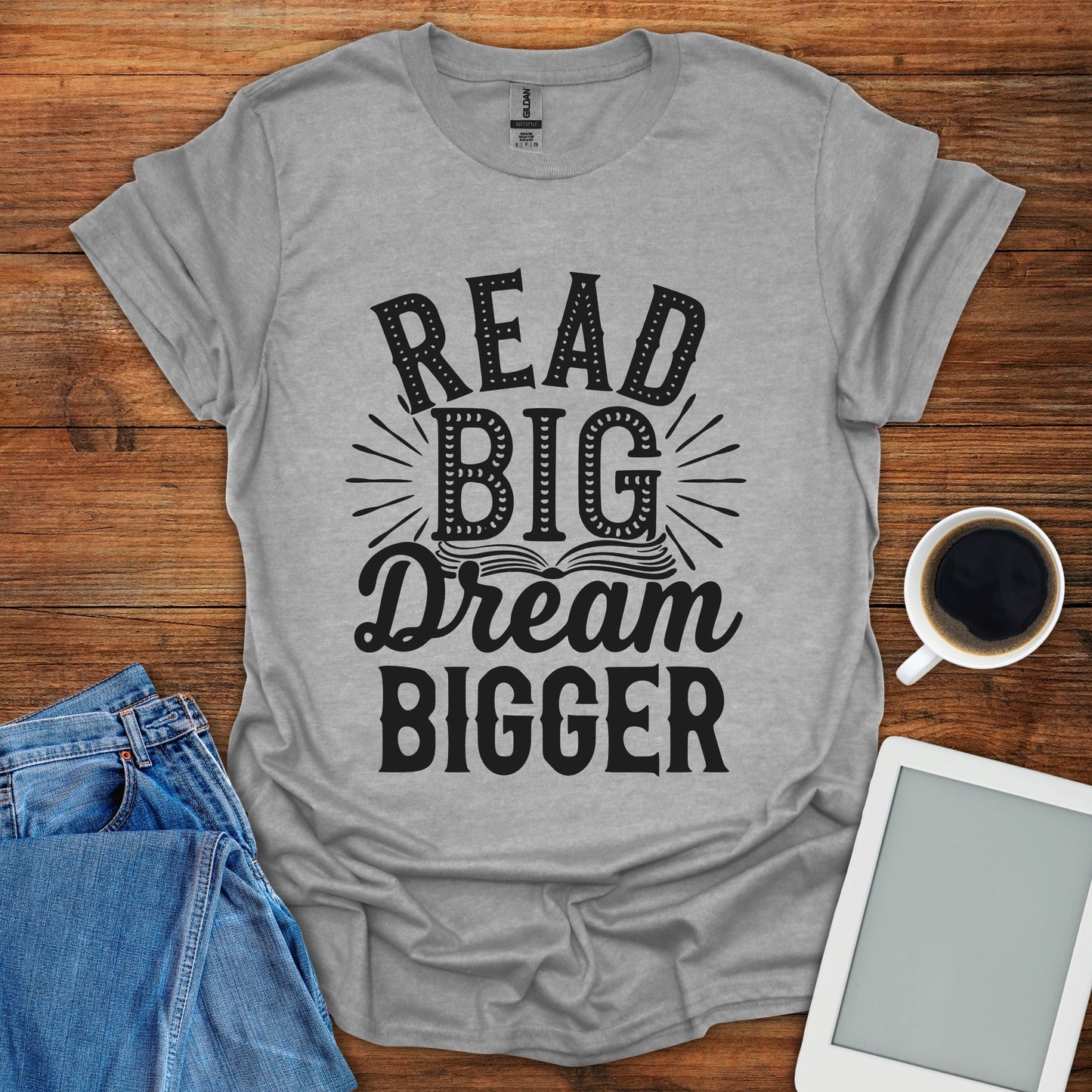 Read Big, Dream Bigger Tee