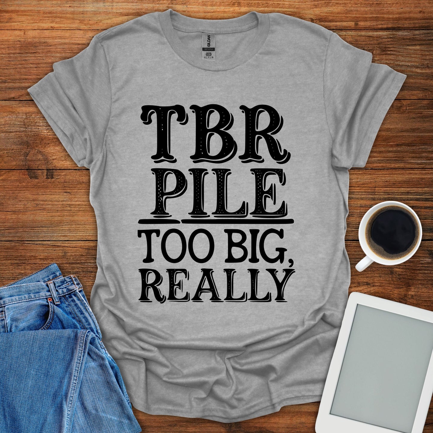 TBR Pile: Too Big, Really Tee