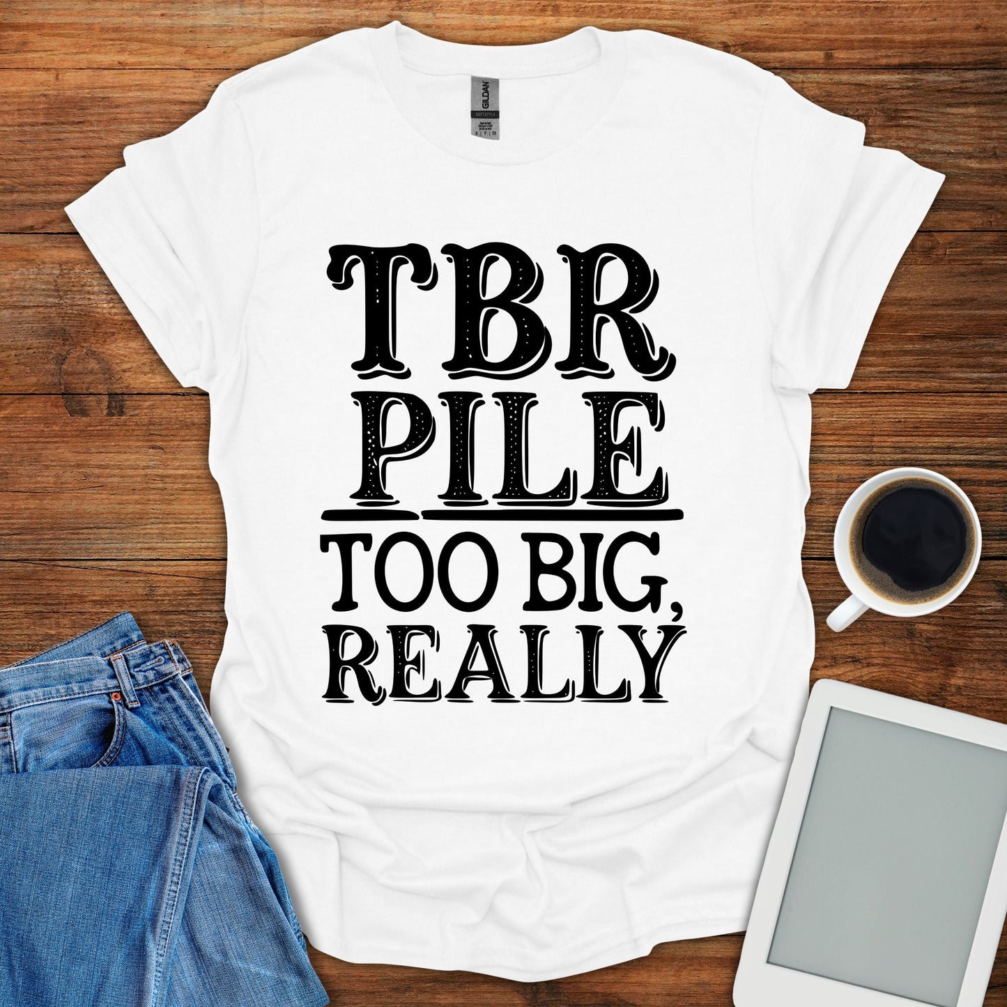 TBR Pile: Too Big, Really Tee