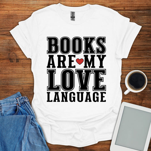 Books Are My Love Language Tee