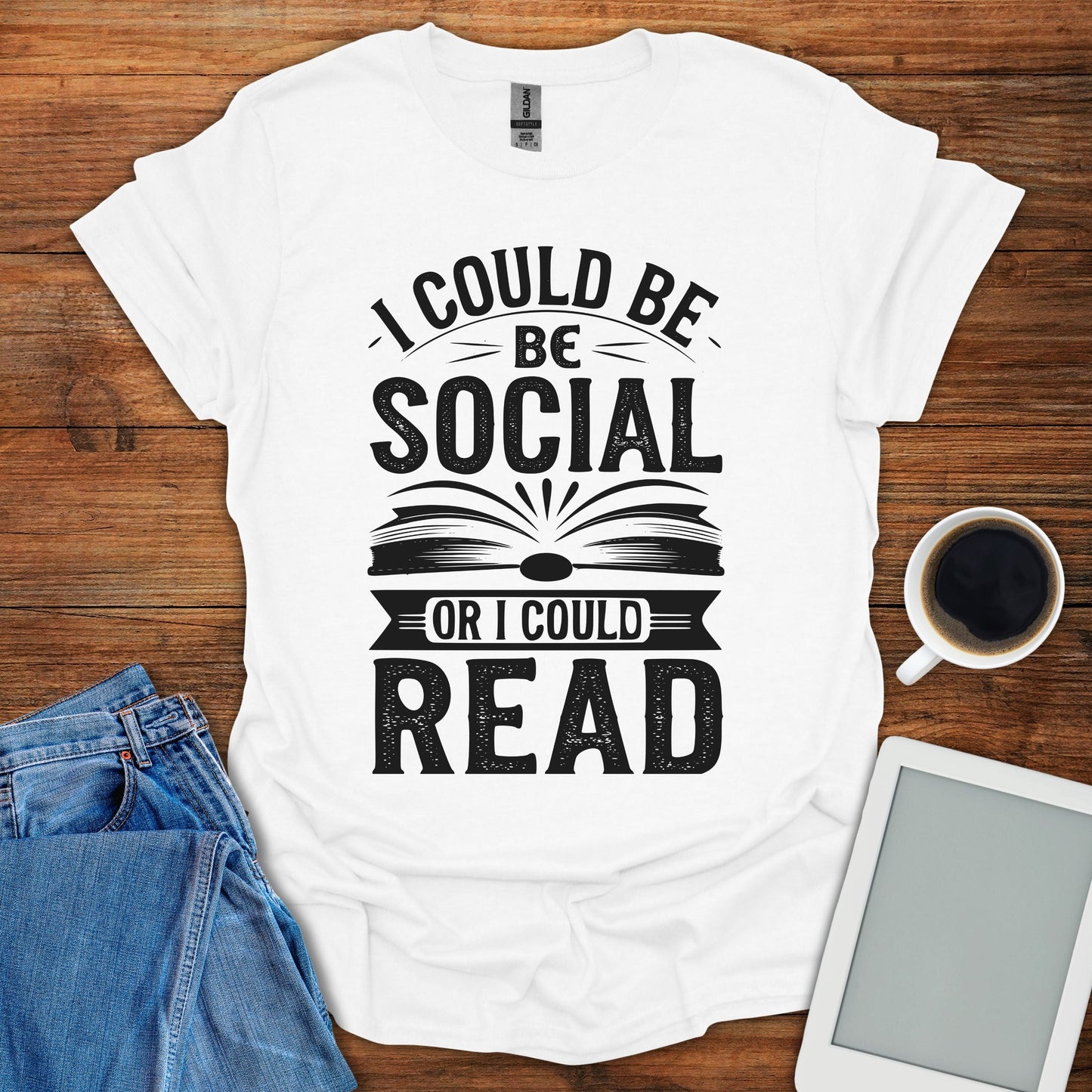 I Could Be Social Or I Could Read Tee