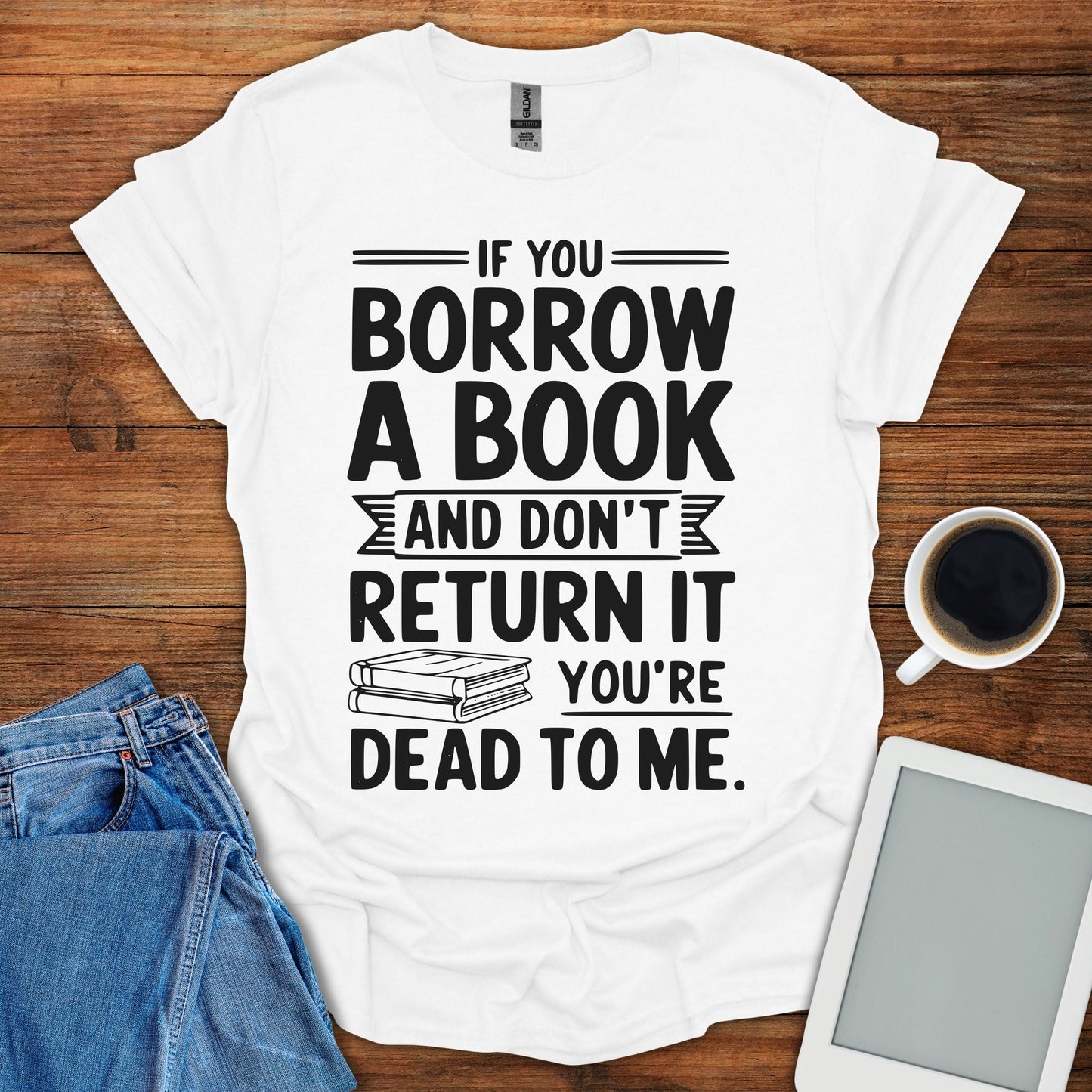 If You Borrow A Book Tee