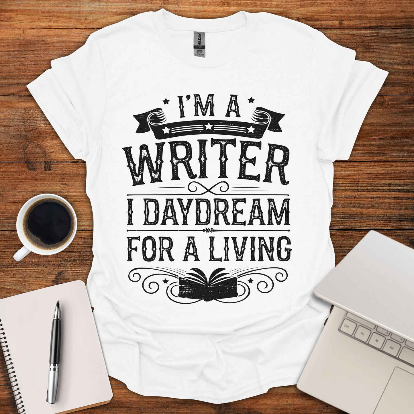 I'm a Writer, I Daydream For A Living Tee