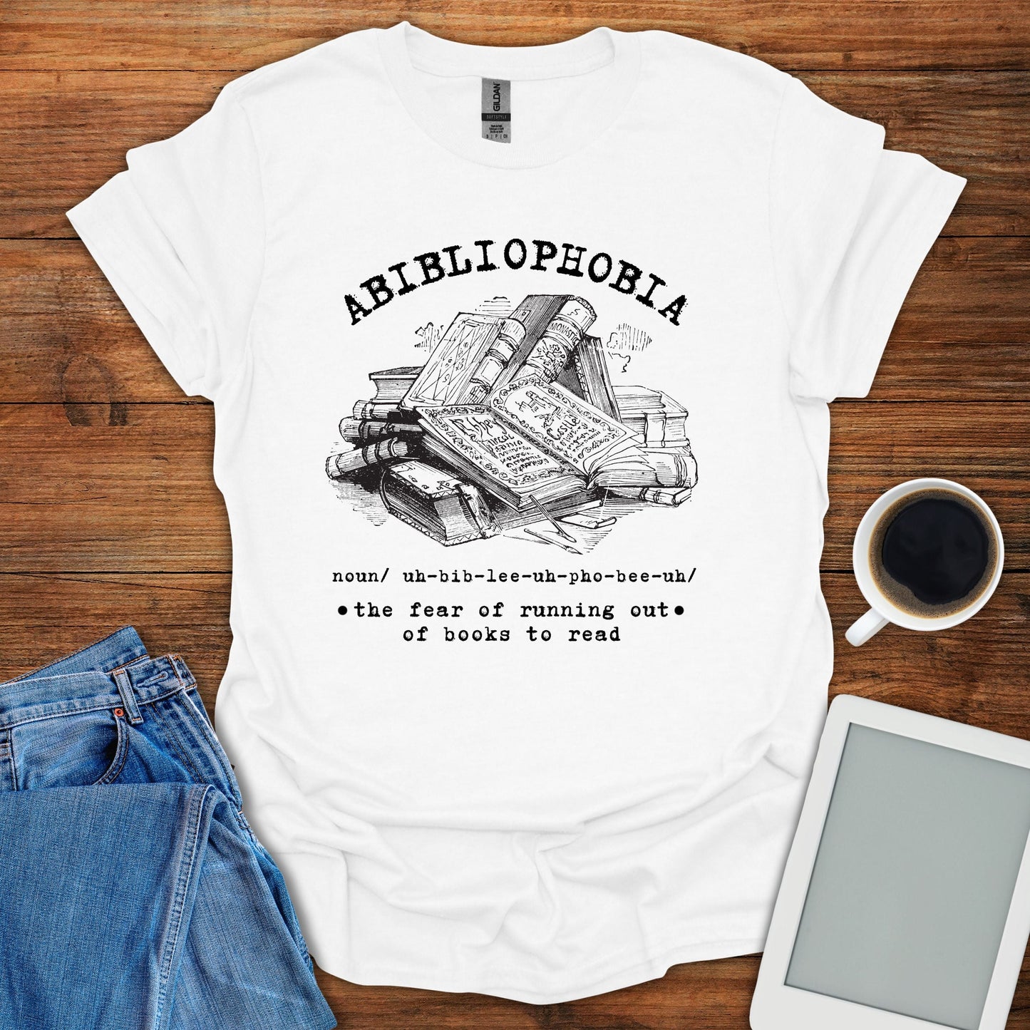 Abibliophobia - The Fear Of Running Out Of Books Tee