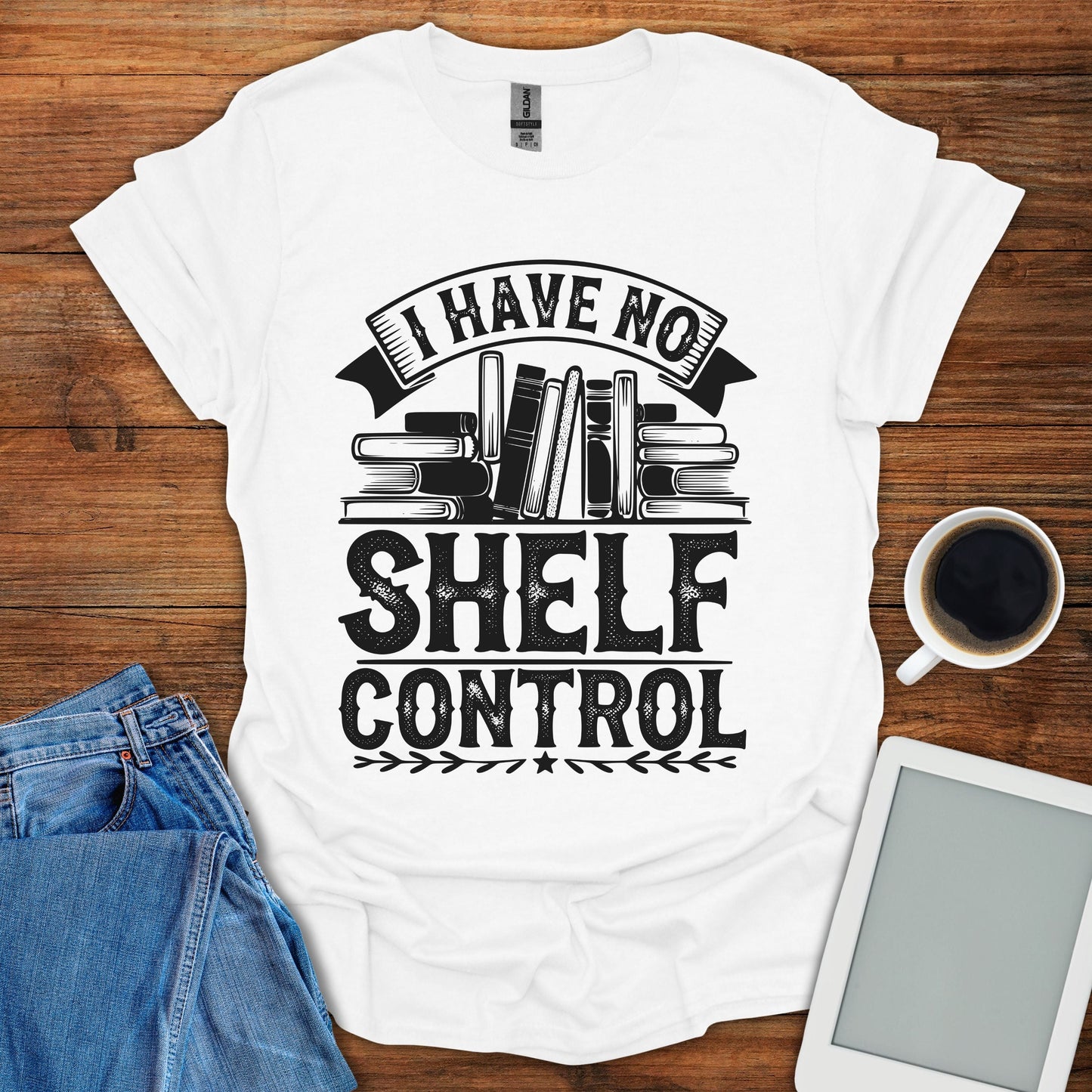 I Have No Shelf Control Tee